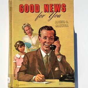 Vintage Good News for You Book by Arthur S. Maxwell